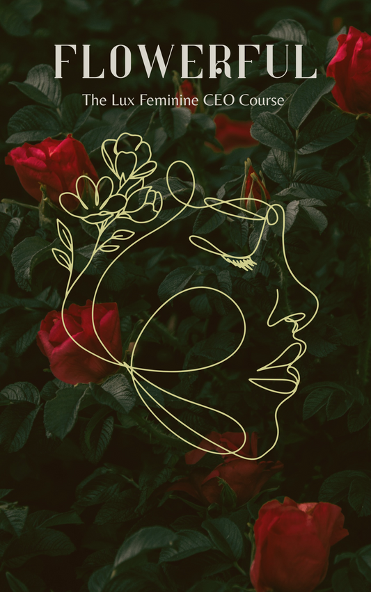 FlowerFul: The 22-Day Feminine CEO Course