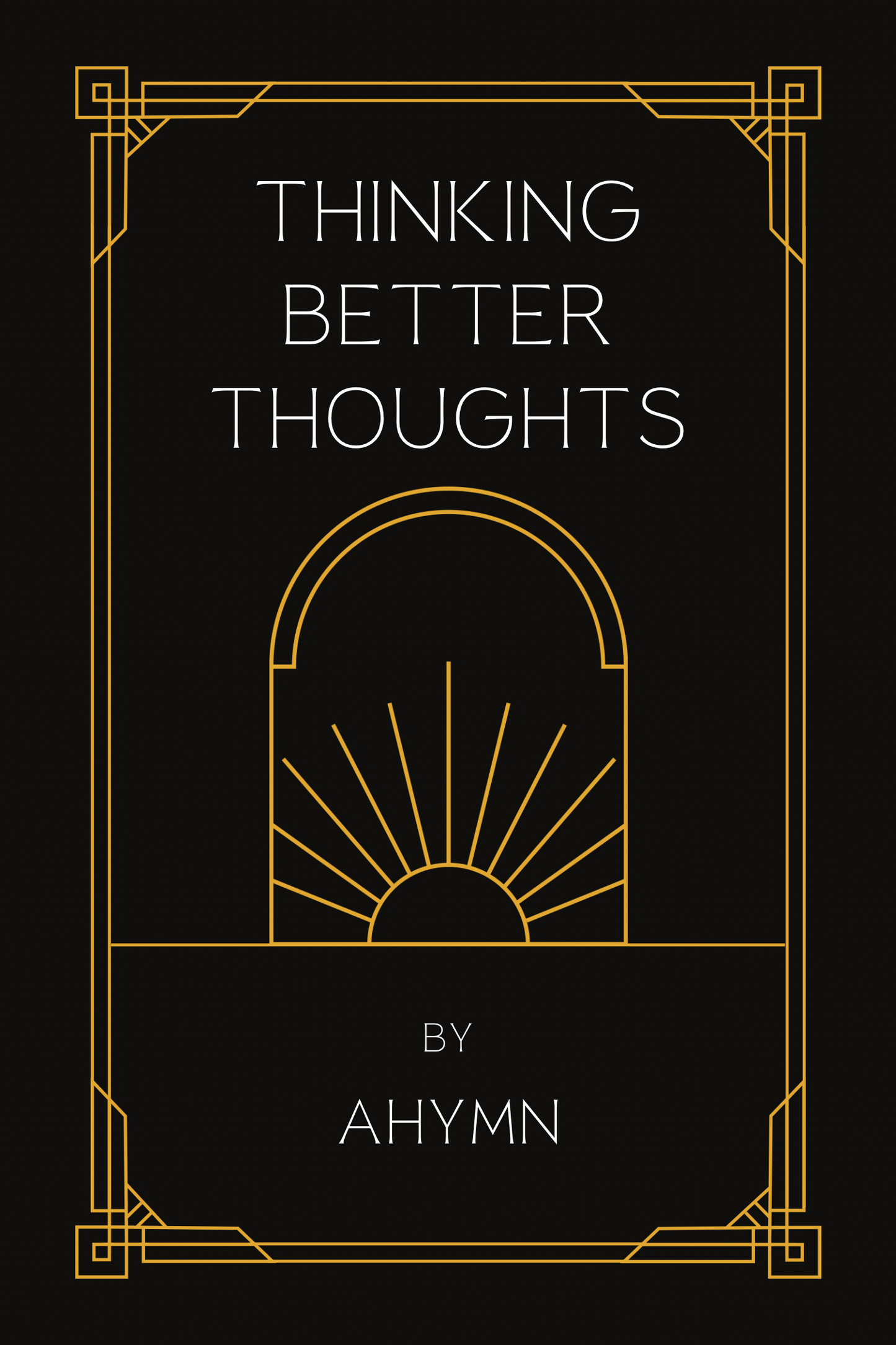 Thinking Better Thoughts (Ebook)